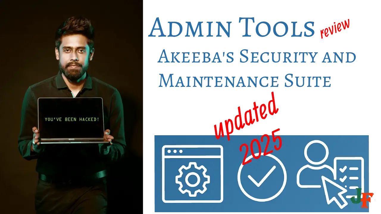 Admin Tools Review: Akeeba's Security and Maintenance Suite (updated 2025)