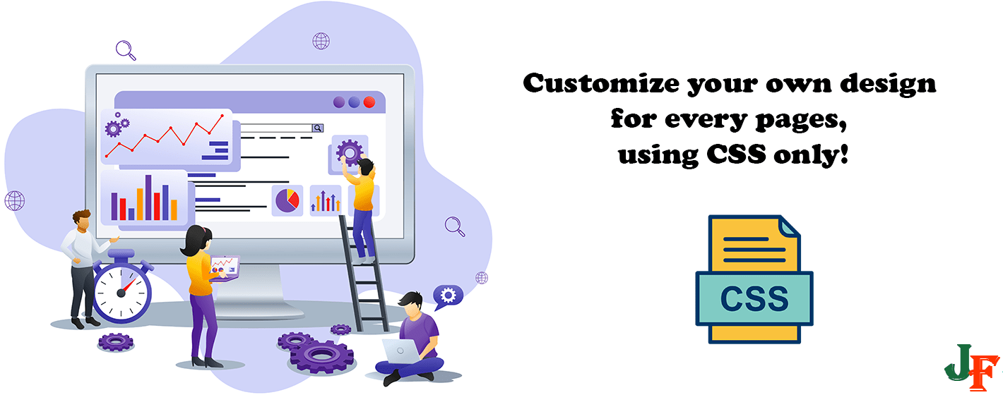 Customize your own design on every page using CSS only!